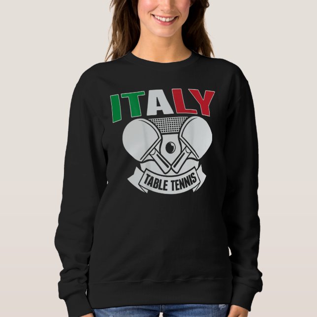 Italy Table Tennis   Support Italian Ping Pong Tea Sweatshirt (Vorderseite)