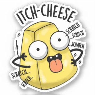 Itch-Käse Funny Cheese Pun Aufkleber