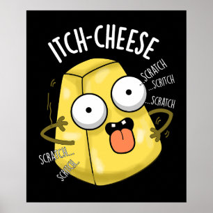 Itch-Käse Funny Cheese Pun Dark BG Poster