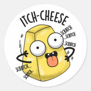 Itch-Käse Funny Cheese Pun Runder Aufkleber