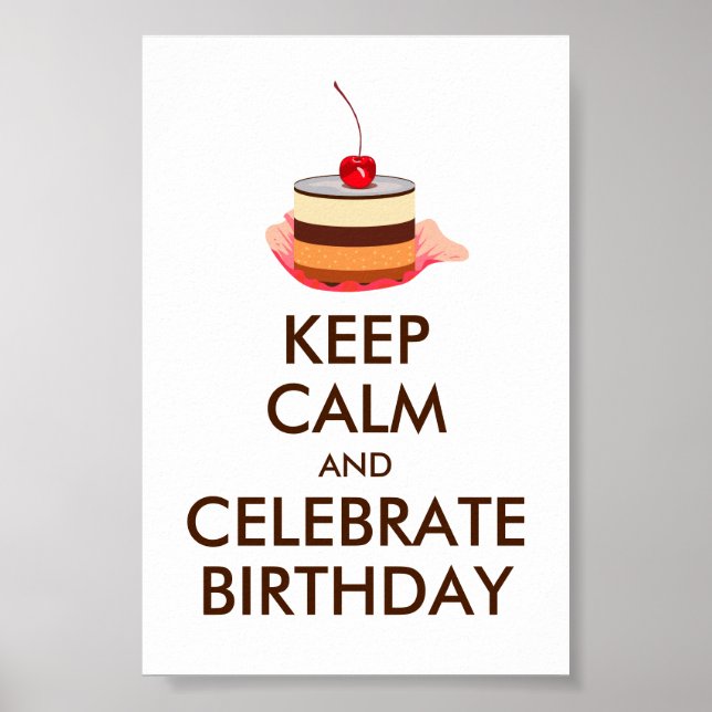 ITERNET MEME BEHALTE CALM UND CELEBRATE GEBURTSTAG POSTER (Vorne)