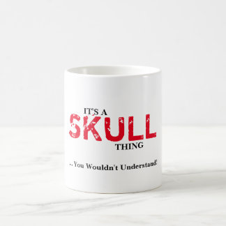 ITIS A SKULLTHING! Sie würden nicht verstehen Kaffeetasse
