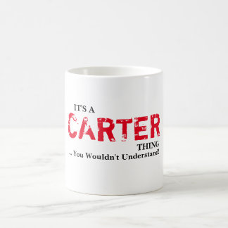 ITIS EINE CARTER-SACHE! Sie würden nicht verstehen Tasse