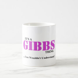 ITIS EINE GIBBS SACHE! Sie würden nicht verstehen Tasse