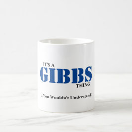 ITIS EINE GIBBS SACHE! Sie würden nicht verstehen Tasse