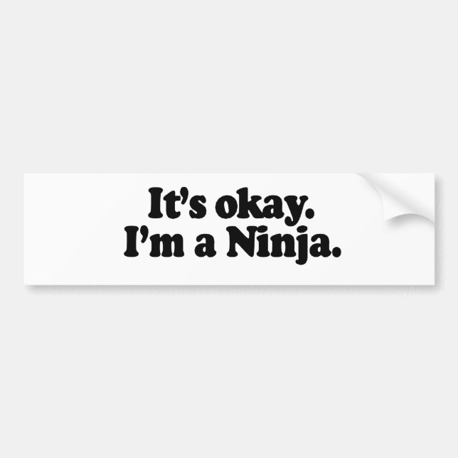 ITIS O.K., bin ich A NINJA. Autoaufkleber (Vorne)