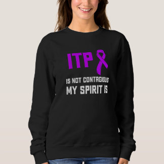 Itp Awareness Immun Thrombozytopenie Warrior Surv Sweatshirt