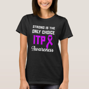 Itp Awareness Immun Thrombozytopenie Warrior Surv T-Shirt