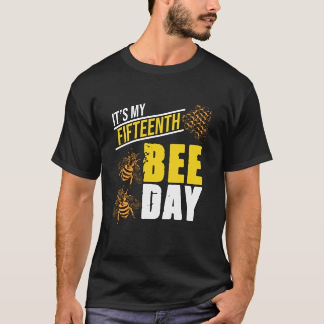 It's 15th Bee Day Honey Beekeeper Apiary Beekeepin T-Shirt (Vorderseite)
