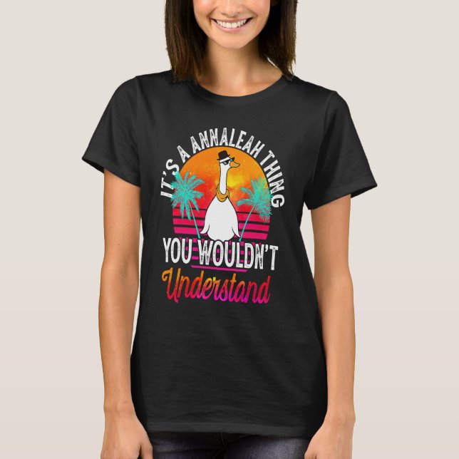It's A Annaleah Thing You Wouldn't Understand  Ann T-Shirt (Vorderseite)