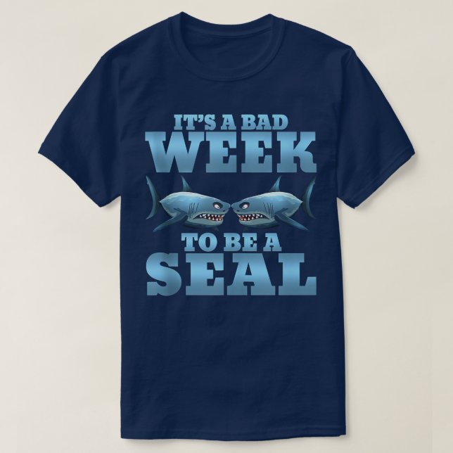 It's A Bad Week To Be A Seal Shark Funny Tank Top (Design vorne)