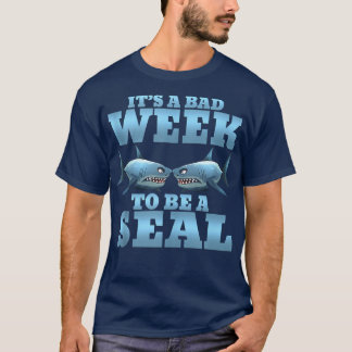 It's A Bad Week To Be A Seal Shark Funny Tank Top
