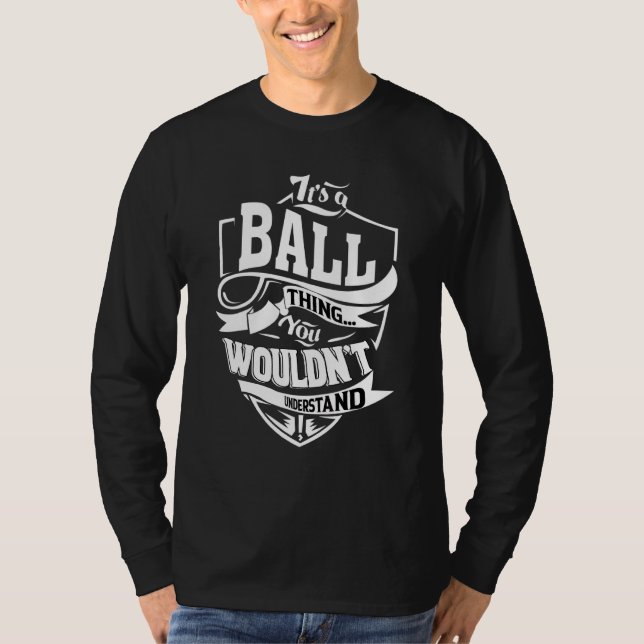It's A Ball Thing   T-Shirt (Vorderseite)