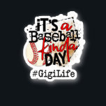 Its A Baseball Kinda Day T Baseball Gigi Life  Aufkleber<br><div class="desc">Its A Baseball Kinda Day T Baseball Gigi Life</div>