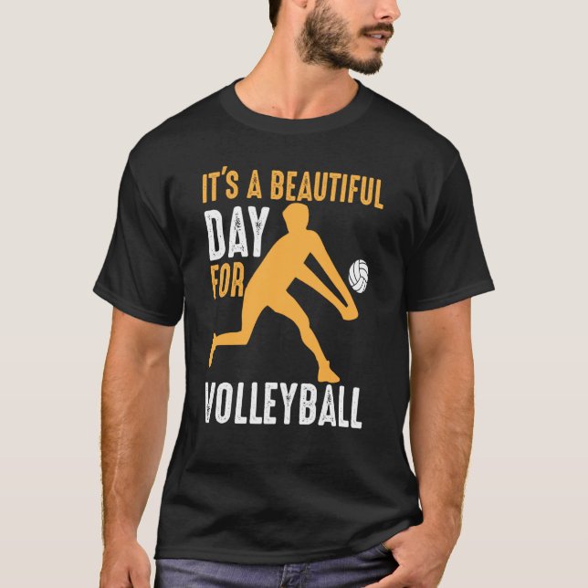 It's A Beautiful Day For Volleyball Beach Volleyba T-Shirt (Vorderseite)