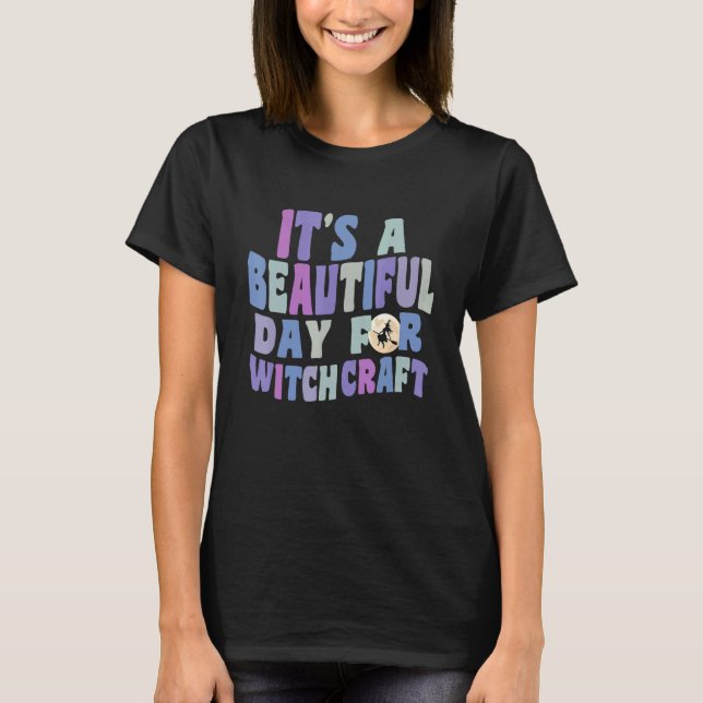 It's A Beautiful Day for Witchcraft Retro Witch Ac T-Shirt (Vorderseite)