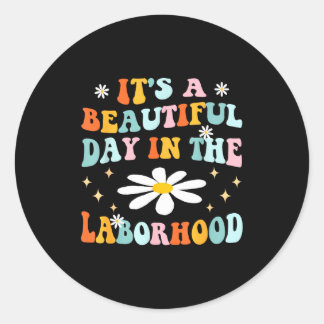Its A Beautiful Day In The Laborhood Retro Labor D Runder Aufkleber