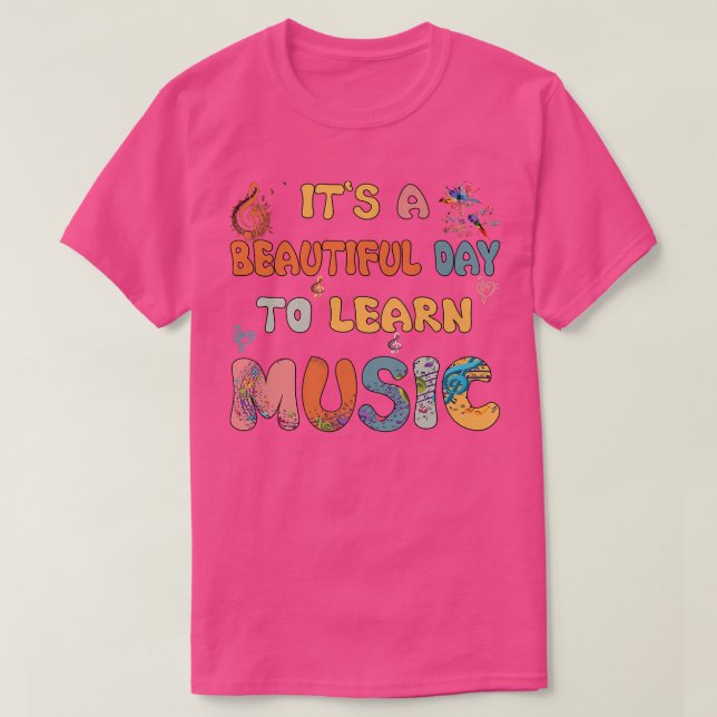 It's A Beautiful Day To Learn Music Tee Cool Music (Design vorne)