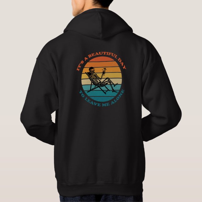 It's A Beautiful Day To Leave Me Alone Retro  Hoodie (Rückseite)