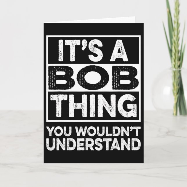 It's A Bob Thing You Wouldn't Understand Funny Bob Karte (Vorderseite)