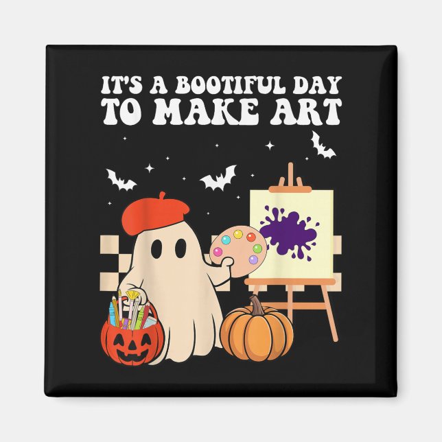 It's A Bootiful Day To Make Art Groovy Art Teacher Magnet (Vorne)