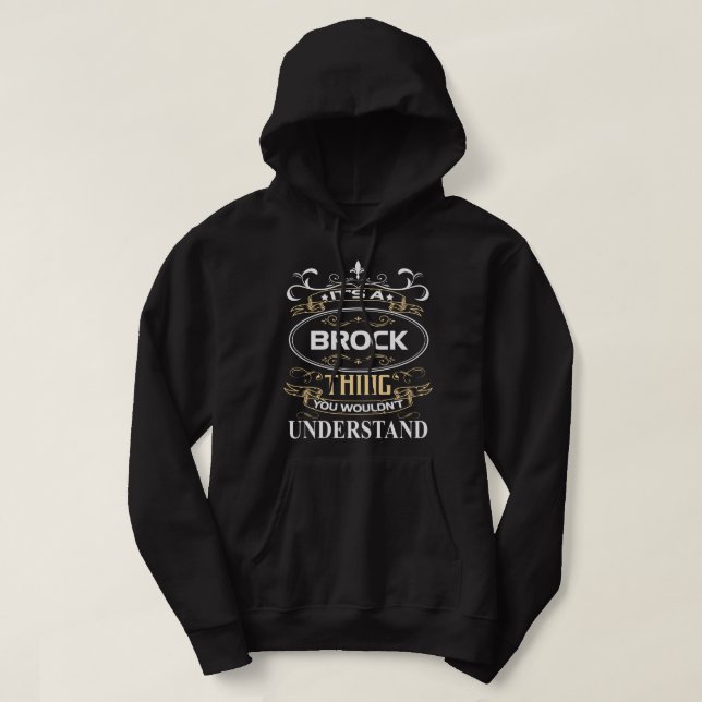 It's A Brock Thing You Wouldn't Understand Hoodie (Design vorne)