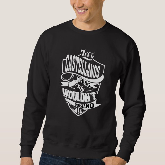 It's A Castellanos Thing Sweatshirt (Vorderseite)