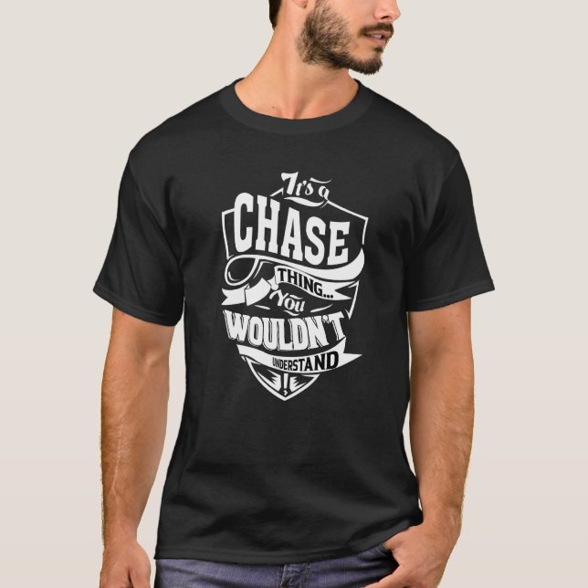 It's A Chase Thing T-Shirt (Vorderseite)