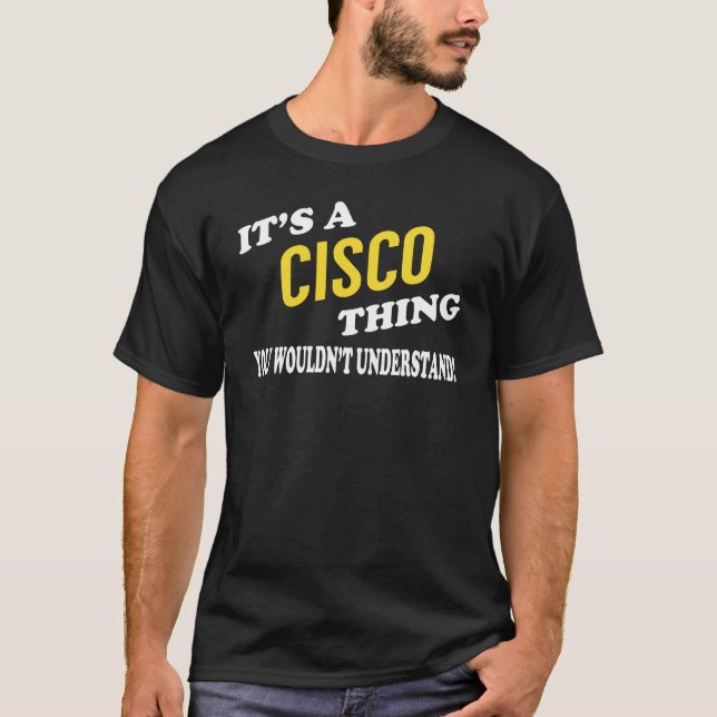 It's a CISCO Thing You Wouldn't Understand T-Shirt (Vorderseite)