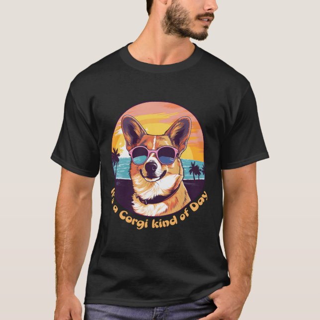 It'S A Corgi Kind Of Day T-Shirt (Vorderseite)