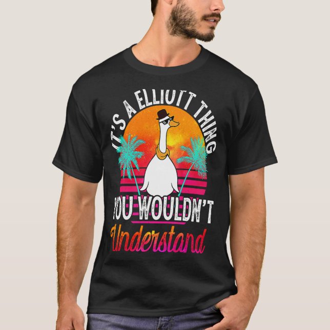 It's A Elliott Thing You Wouldn't Understand  Elli T-Shirt (Vorderseite)