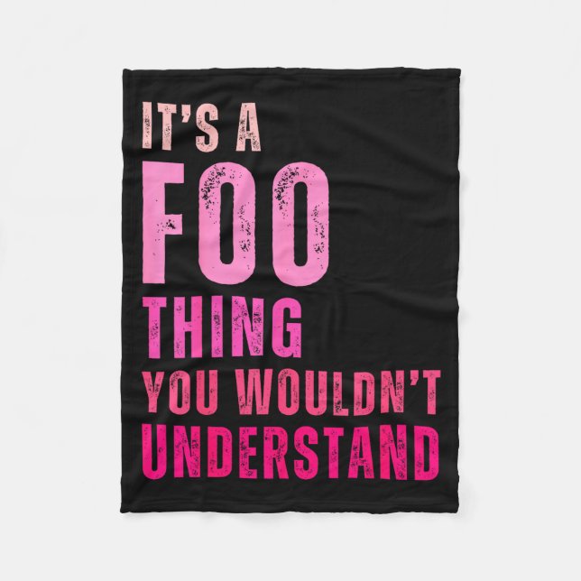 It's A Foo Thing You Wouldn't Understand Foo  Fleecedecke (Vorderseite)