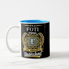 It's A Foti Thing You Couldn't Understand Zweifarbige Tasse