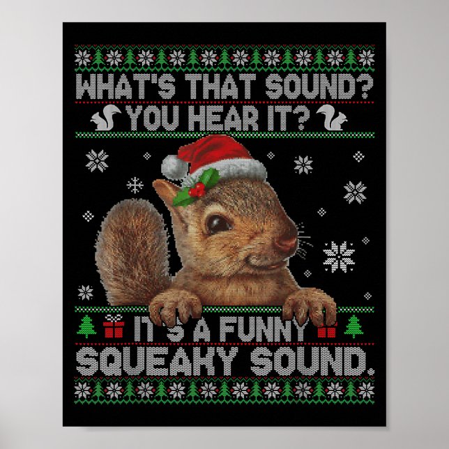It's A Funny Squeaky Sound Christmas Squirrel Swea Poster (Vorne)
