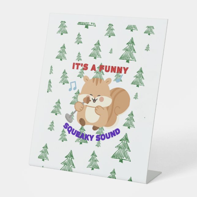 It's A Funny Squeaky Sound Sockelschild (Vorderseite)