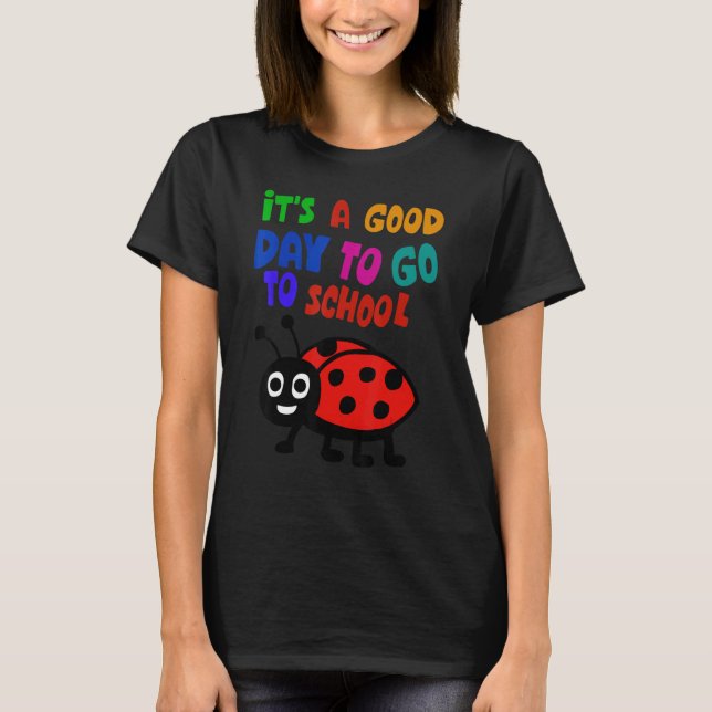 It's a Good Day To Go to School Cute Ladybug T-Shirt (Vorderseite)