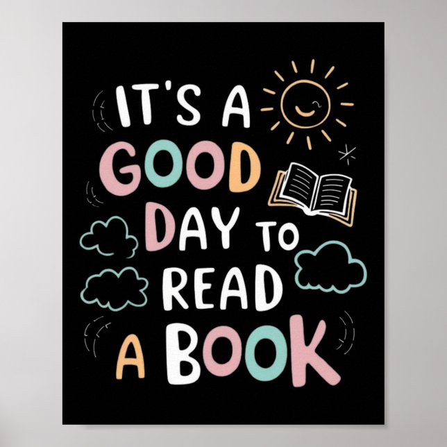 It's A Good Day To Read A Book Elementary Teacher  Poster (Vorne)