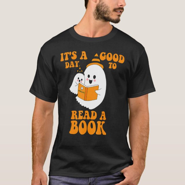 It's A Good Day To Read A Book Ghost Reading Book  T-Shirt (Vorderseite)
