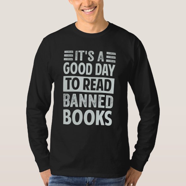 It's A Good Day To Read Banned Books   Irony Sayin T-Shirt (Vorderseite)