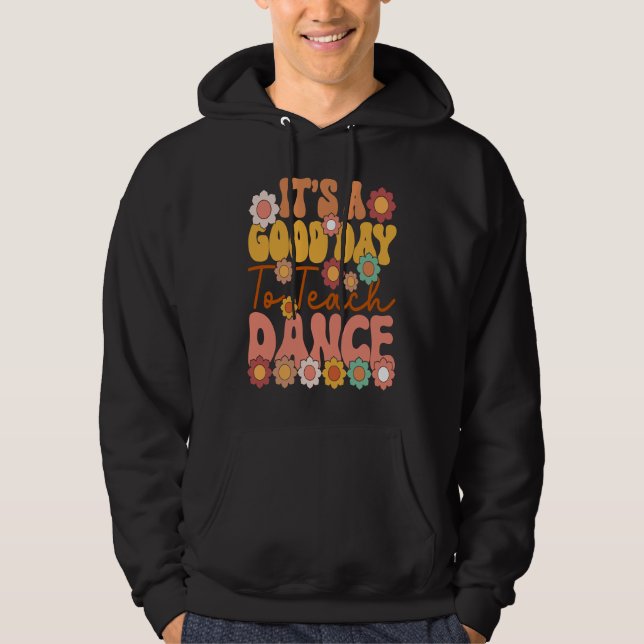 It's A Good Day To Teach Dance Retro  Dance Teache Hoodie (Vorderseite)