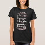 It's A Greyson Thing You Wouldn't Understand T-Shirt<br><div class="desc">Wenn Sie ein einzigartiges Geschenk für einen Freund oder ein Familienmitglied suchen,  haben Sie den richtigen Ort gefunden! Drucke für Paare und bester Freunde,  neue Eltern,  Geburtstage,  besondere Anlässe</div>