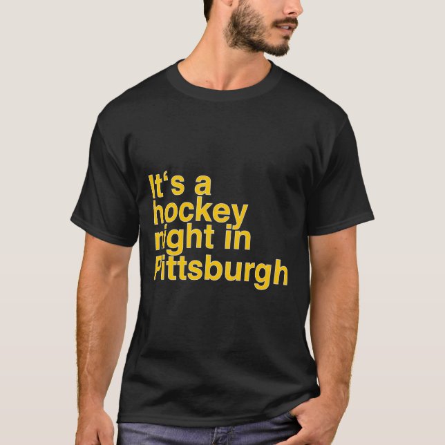 Its A Hockey Night In Pittsburgh T-Shirt (Vorderseite)