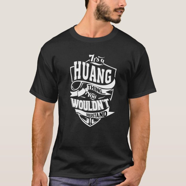 It's A Huang Thing T-Shirt (Vorderseite)