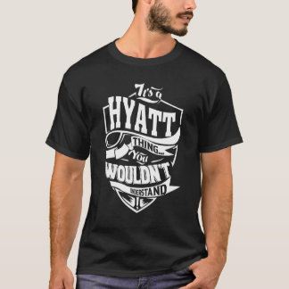 It's A Hyatt Thing T-Shirt