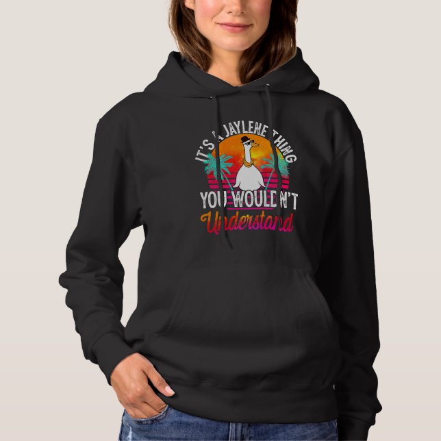 It's A Jaylene Thing You Wouldn't Understand  Jayl Hoodie (Vorderseite)