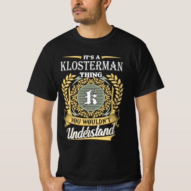 It's A Klosterman Thing You Couldn't Understand T-Shirt (Vorderseite)