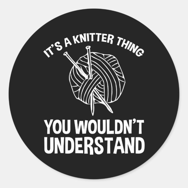 It's A Knitter Thing - You Wouldn't Understand Runder Aufkleber (Vorderseite)