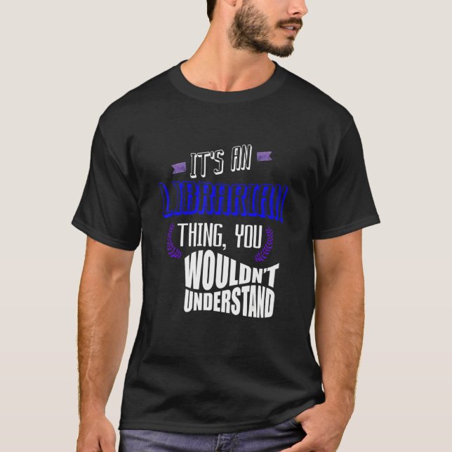 It's a librarian thing you wouldn't understand Pro T-Shirt (Vorderseite)