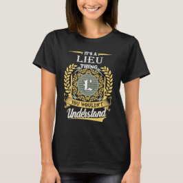 It's A Lieu Thing You Couldn't Understand T-Shirt