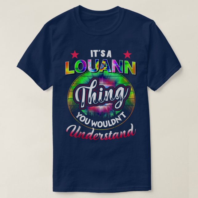It's A Louann Thing  Tie Dye 60s 70s Hippie Louann T-Shirt (Design vorne)
